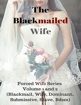Blackmailed Sister, Little Sister Blackmailed. . The blackmailed wife